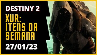 Destiny 2 - Xür: Itens Exóticos da Semana #xur