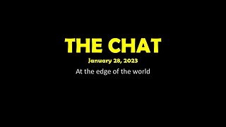 The Chat (01/28/2023) At the edge of the world