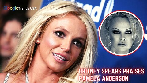 Britney Spears Praises Pamela Anderson for Documentary, Memoir