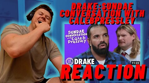 DRAKE: Sundae Conversation with Caleb Pressley | REACTION!!!