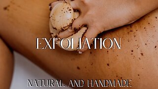 Natural Exfoliating Body Scrubs - What are the benefits of Exfoliation? CBD Skincare Products 💚✨✨