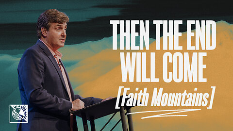 Faith Mountains [Then The End Will Come]
