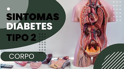 7 Sintomas de Diabetes Tipo 2 no Corpo - Parte 5