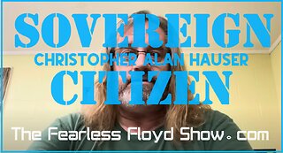 CHRIS HAUSER: SOVEREIGN CITIZEN - Part 1 of 2
