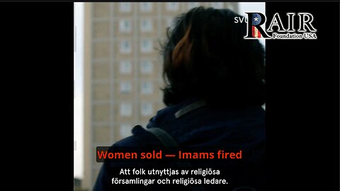 'Pleasure Marriages': Imams Caught Pimping Vulnerable Women in Sweden