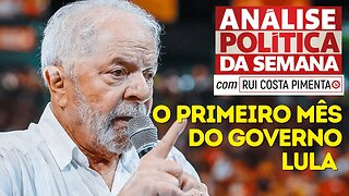O primeiro mês do governo Lula - Análise Política da Semana, com Rui Costa Pimenta - 28/01/23