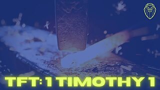 427 - THE FORGING TABLE | 1 Timothy 1