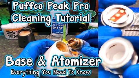 FINAL PUFFCO PEAK PRO Cleaning TUTORIAL You'll Ever Need! Q Tip Comparison & Best Tips.