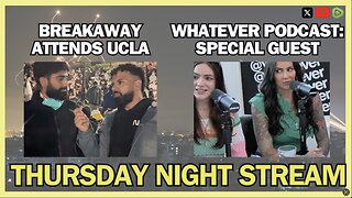 Breaking News: What REALLY happened at the UCLA Protest - Whatever Podcast Fallout - CIA Hidden Camera