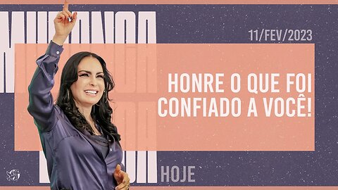 Honre o que foi confiado a você! || Mudança de Vida Hoje