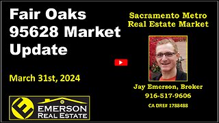 Fair Oaks 95628 Real Estate Market Update