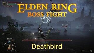 Elden Ring : Boss Fight - Deathbird (surprise! I died again)