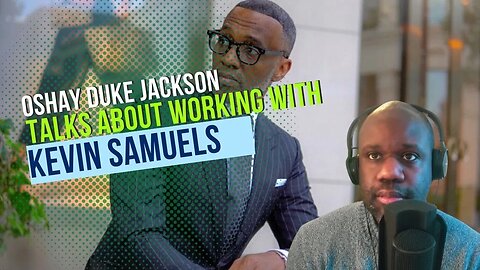 "Find Out What Oshay Duke Jackson Reveals About Working With Kevin Samuels!" @OshayDukeJackson