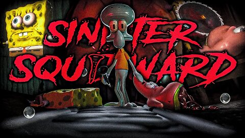 Should've Hear Them Scream | Sinister Squidward (Gameplay)