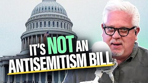 REPUBLICANS Just Passed a HATE SPEECH Bill Under the Guise of “Antisemitism” | Glenn Beck