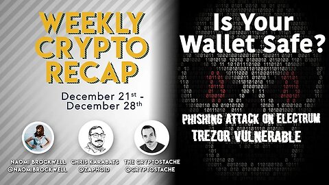 Weekly crypto recap: is your wallet safe?