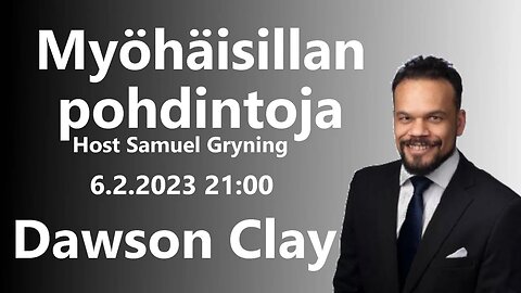 Myöhäisillan pohdintoja - Dawson Clay