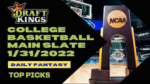 Dreams Top Picks College Basketball DFS Today Main 1/31/23 Daily Fantasy Sports Strategy DraftKings