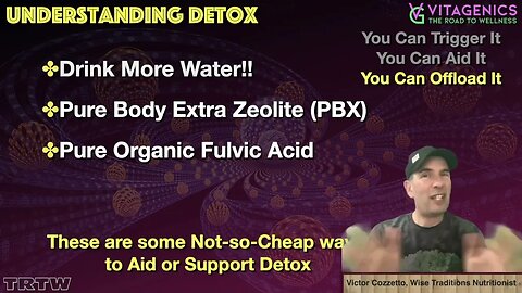 Supporting Detox Understand when to trigger or to offload detox! By scientist Victor Cozetto