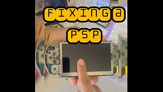 Fixing A PSP (Broken Screen)