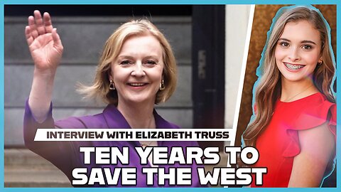 Hannah Faulkner and Fmr Prime Minister Liz Truss | Ten Years to Save the West
