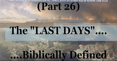 #26) Daniel 12:2- The Resurrection...AT THAT TIME (The Last Days....Biblically Defined Series)