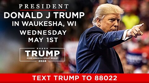 President Donald Trump in Waukesha, WI - May 1st 2024