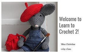 Learn to Crochet 2 with Miss Christine - Single Crochet, Half-Double Crochet, and Double Crochet