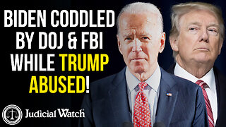 Biden Coddled by DOJ/FBI While Trump Abused!