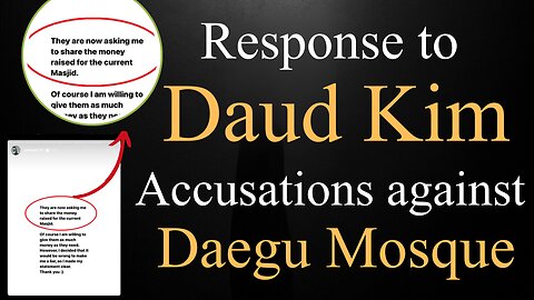 Response to Daud Kim Accusations against Daegu Mosque