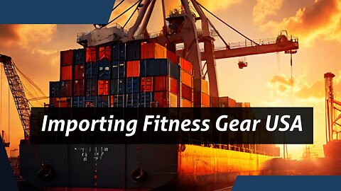 Importing Fitness Gear: Navigating Customs Procedures for Home Workouts