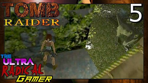 -Let's Play- Tomb Raider (1996) : Part 5 / Jurassic Park