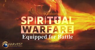 Spiritual Warfare: Equipped for Battle