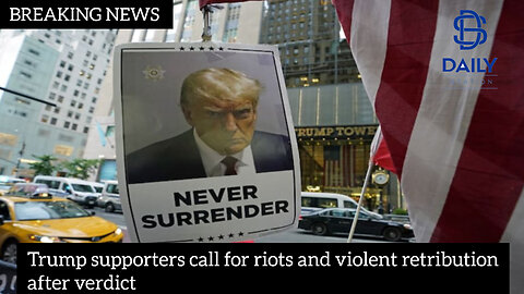 Trump supporters call for riots and violent retribution after verdict|latest|