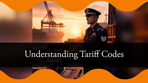 Understanding the Harmonized Tariff Schedule