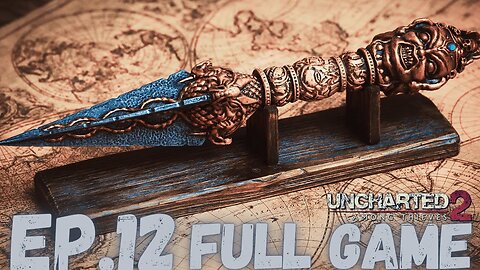 UNCHARTED 2: AMONG THIEVES Gameplay Walkthrough EP.12- The Dagger FULL GAME