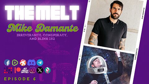 The Melt Episode 6- Mike Damante | Irreverance, Conspiracy, and Blink 182