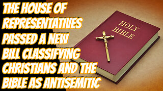 New Bill Classifies Christians And The Bible As Antisemitic | Welcome To The United States Of Israel