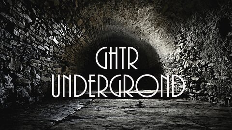 GHTR-UNDER GROUND - Episode 001