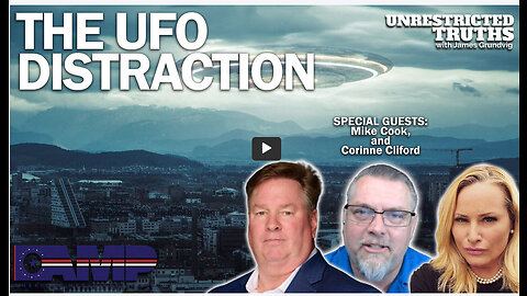 The UFO Distraction with Mike Cook, Christine Dolan, Corinne Cliford | Unrestricted Truths Ep. 282