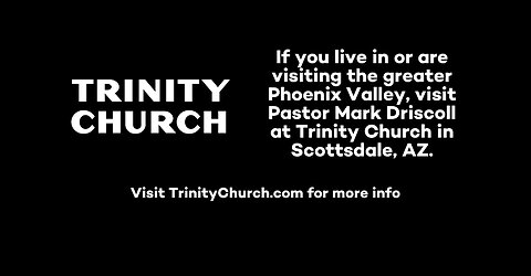 Mark Driscoll - Trinity Church 05.05.24