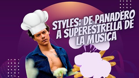 Harry Styles: de panadero a superestrella de la música