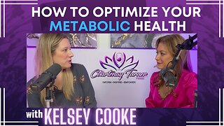 Ep. 217: How To Optimize Your Metabolic Health w/ Kelsey Cooke| The Courtenay Turner Podcast