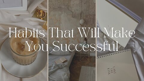 Habits That Can Make You Successful