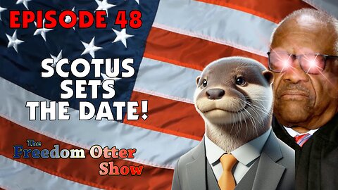 Episode 48 : SCOTUS Sets The Date