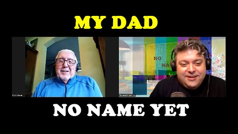 My Dad (the lost episode) - S3 Ep. 10 No Name Yet Podcast