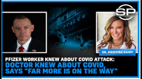 Pfizer Worker Knew About Covid Attack: Doctor Knew About Covid, Says "Far More is on the Way"