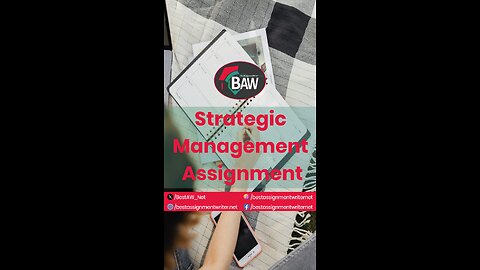 Strategic Management Assignment | bestassignmentwriter.net