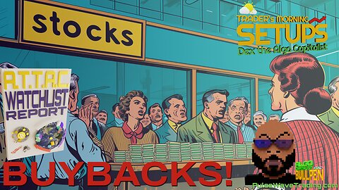 STOCK BUYBACK BOOM!! Is this a NEW TREND?? Today on Dex’s Bullpen 05-8-24**