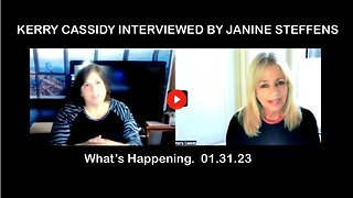 KERRY CASSIDY INTERVIEWED BY JANINE STEFFENS: WHAT'S HAPPENING